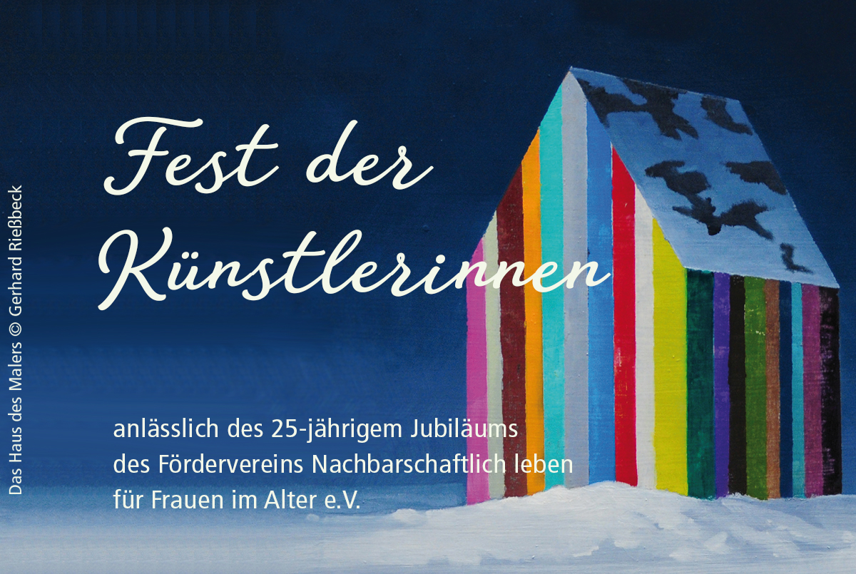 Gemälde des Künstlers Gerhard Rießbeck mit einem Haus aus bunten Brettern vor nachtblauer Schneelandschaft, darauf in weisser Schrift: Fest der Künstlerinnen